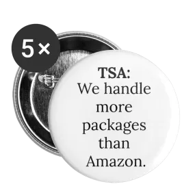 TSA: We handle more packages than Amazon Buttons large 2.2'' (5-pack)